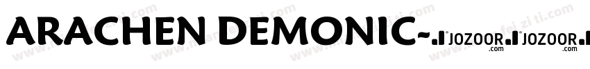 ARACHEN DEMONIC字体转换